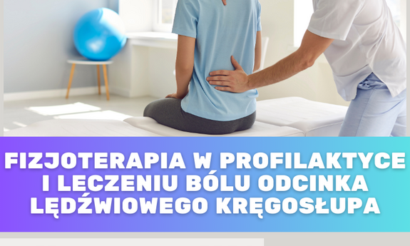 Wykład on-line: Fizjoterapia w profilaktyce i leczeniu bólu odcinka lędźwiowego kręgosłupa