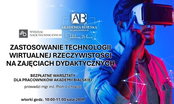 ZASTOSOWANIE TECHNOLOGII WIRTUALNEJ RZECZYWISTOŚCI NA ZAJĘCIACH DYDAKTYCZNYCH